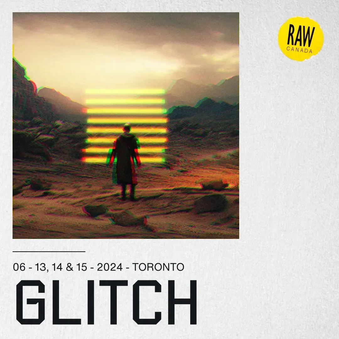 GLITCH - RAW Artists Canada
